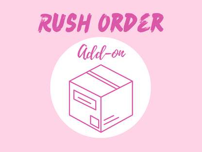 RUSH order Add-On